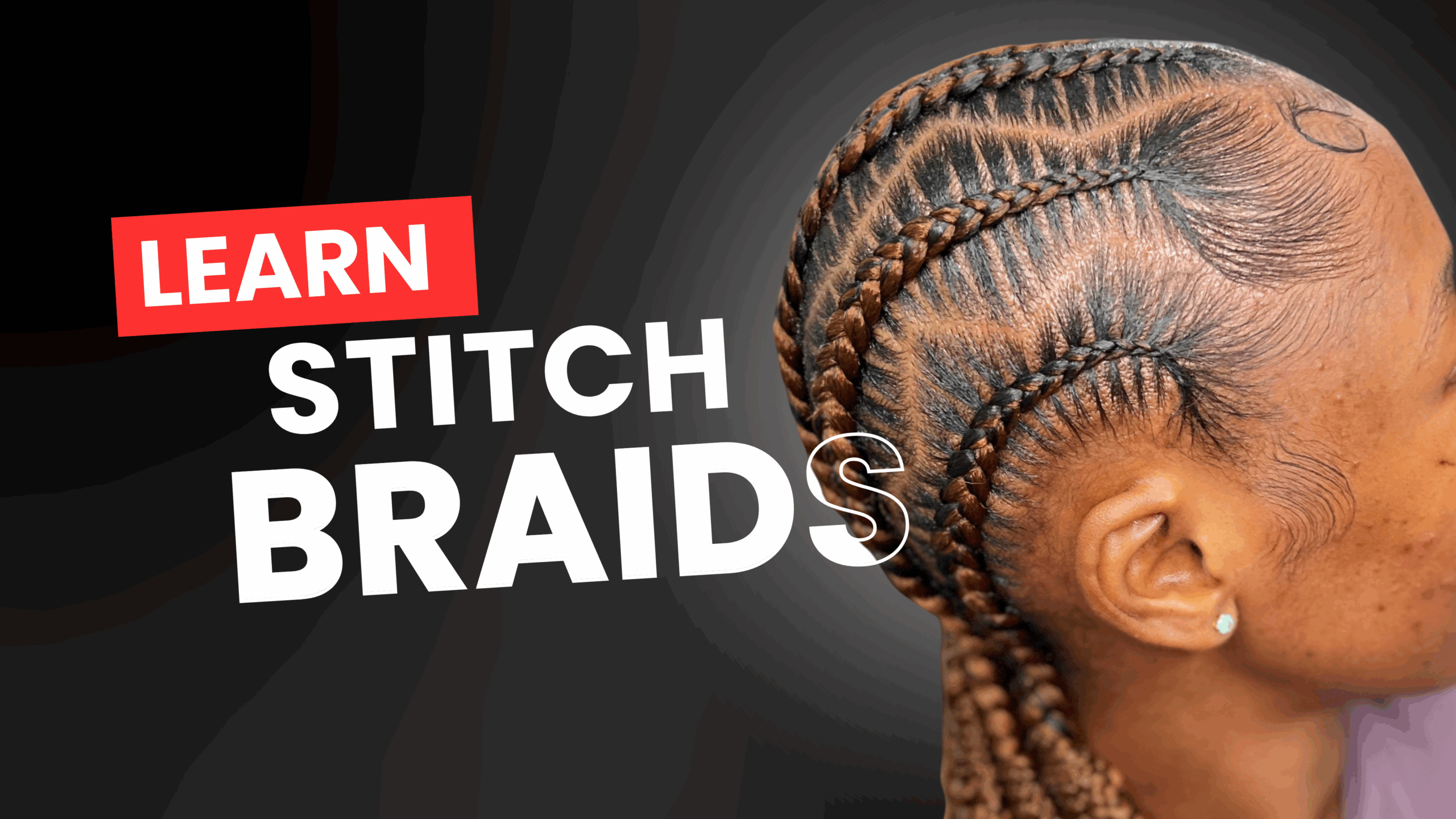 Stitch Braids (With Coaching)